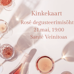 Rosé veinide ja vahuveinide degustatsioon